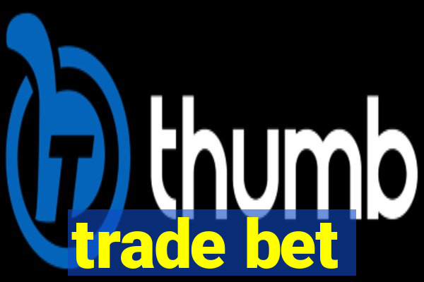 trade bet